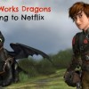 dreamworks-dragons-coming-to-netflix