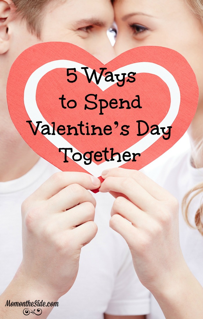 Five Ways to Spend Valentine's Day Together