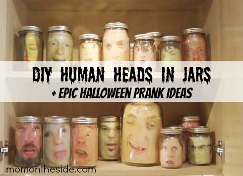 Diy Human Heads In Jars Epic Halloween Prank Ideas