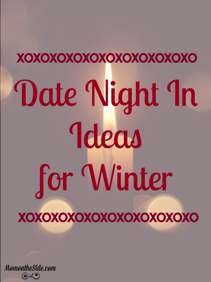 Are you and your spouse running out of things to do this Winter? Here are some Date Night In Ideas for Winter!