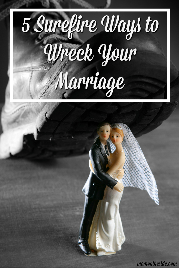 Long, loving marriages we hear about are just too darn much work, take the easy way out with 5 Surefire Ways to Wreck Your Marriage from the beginning.