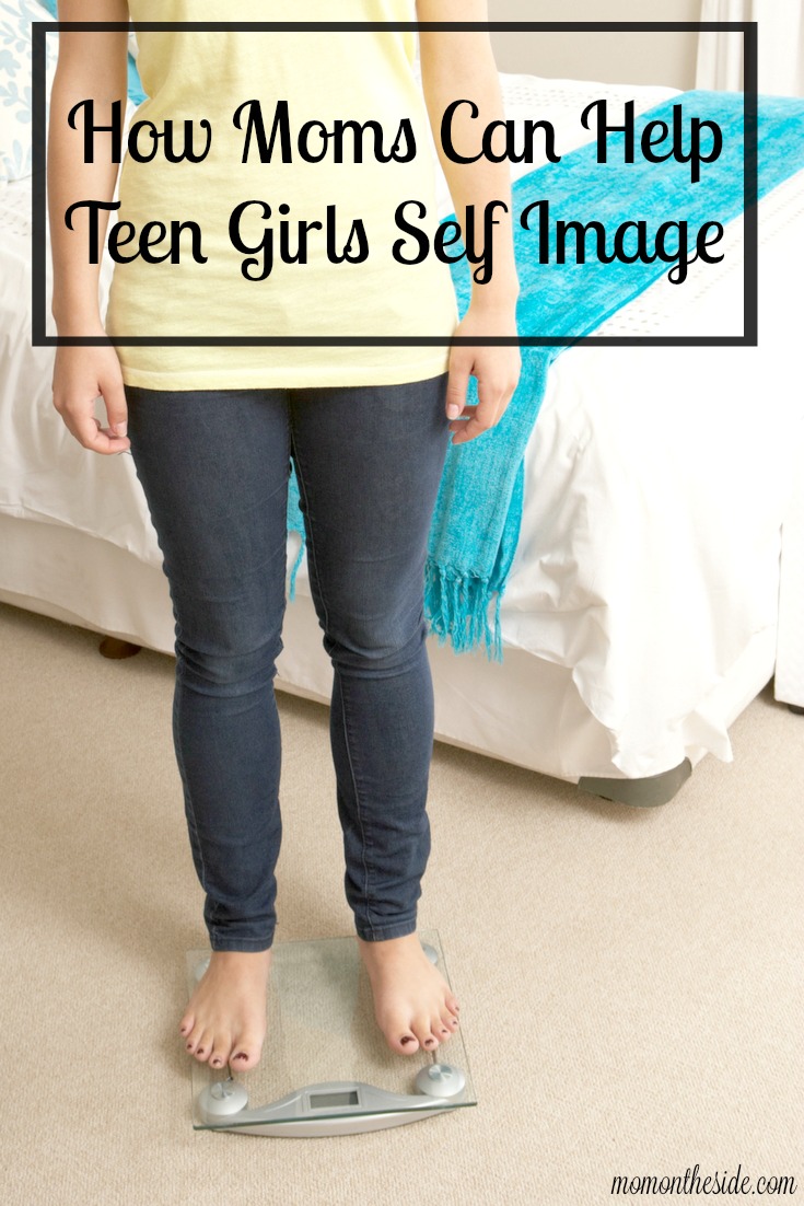 How Moms Can Help Teen Girls Self Image