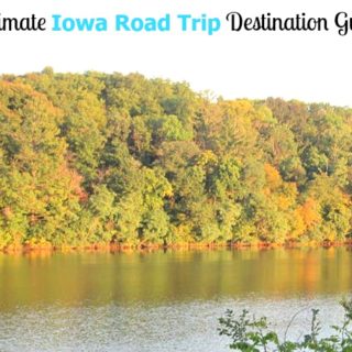 Where to Visit in this Ultimate Iowa Road Trip Destination Guide