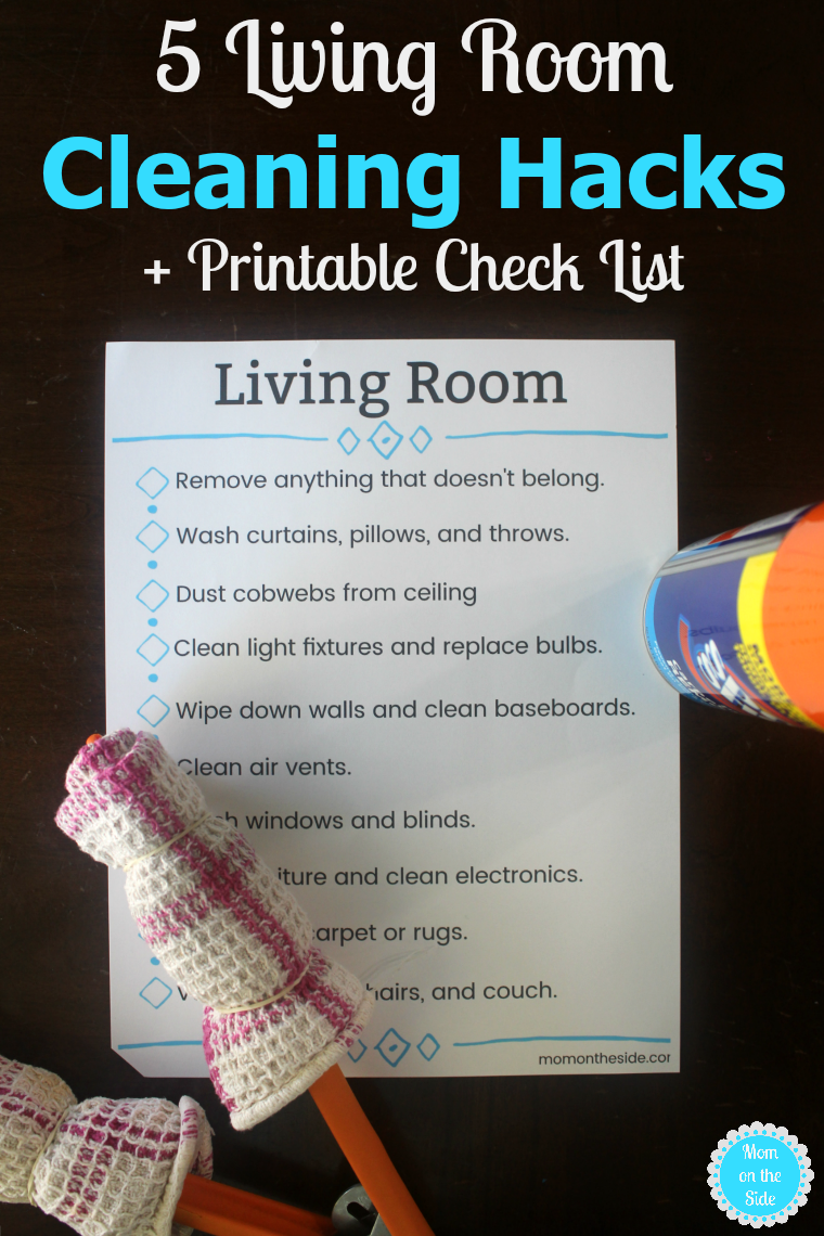 5 Living Room Cleaning Hacks and Printable Living Room Cleaning Check List to get the job done!