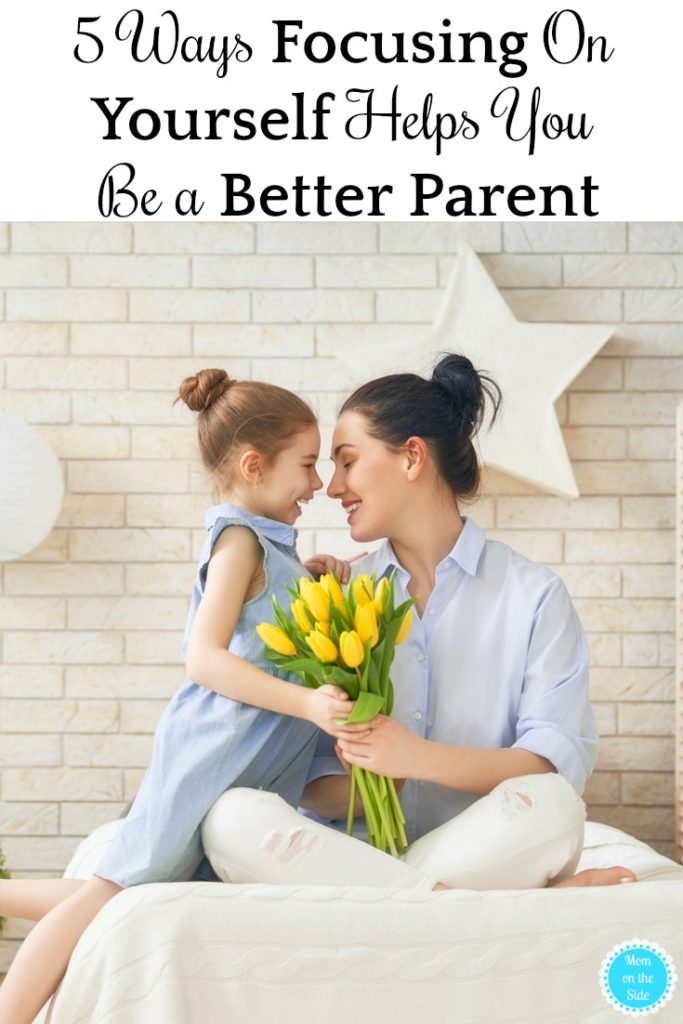 5-ways-focusing-on-yourself-helps-you-be-a-better-parent