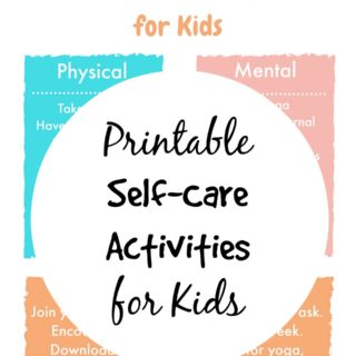 Ways to Encourage Self-Care for Kids: Printable Self-Care Ideas for Kids