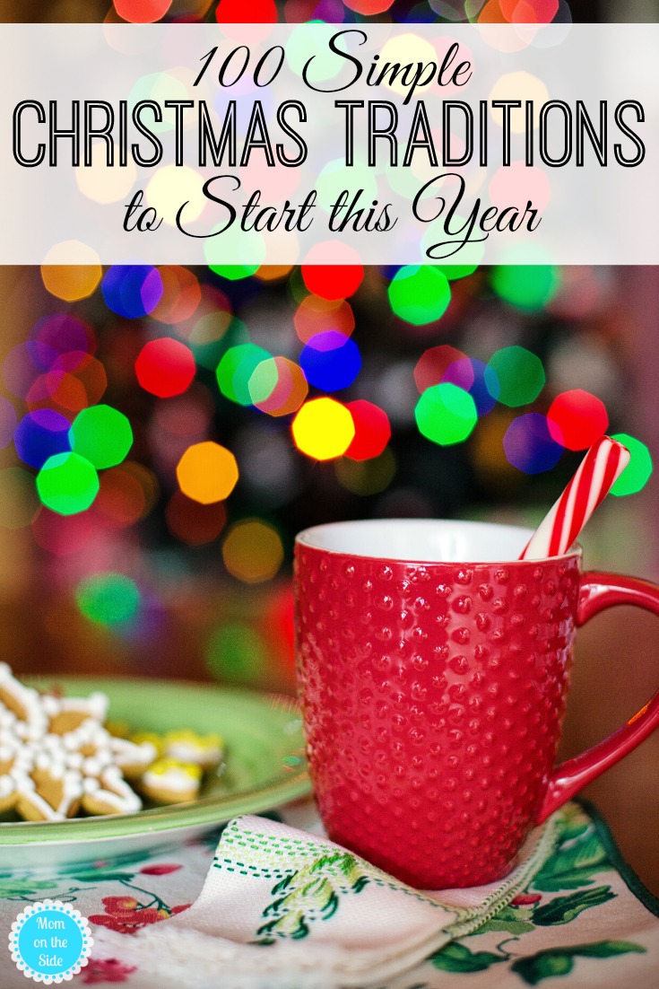 100 Simple Christmas Traditions to Start This Year with Your Family