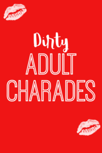 Dirty Adult Charades - Printable Game for Date Night at Home