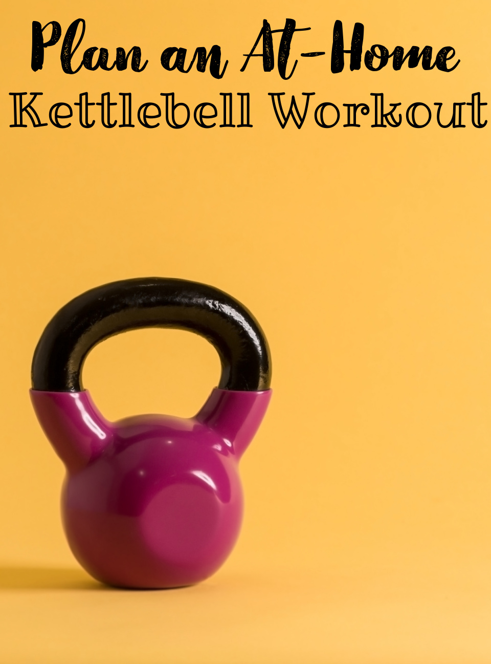plan a kettlebell workout printable mom on the side