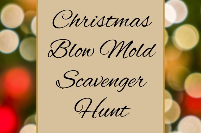Christmas Blow Mold Scavenger Hunt