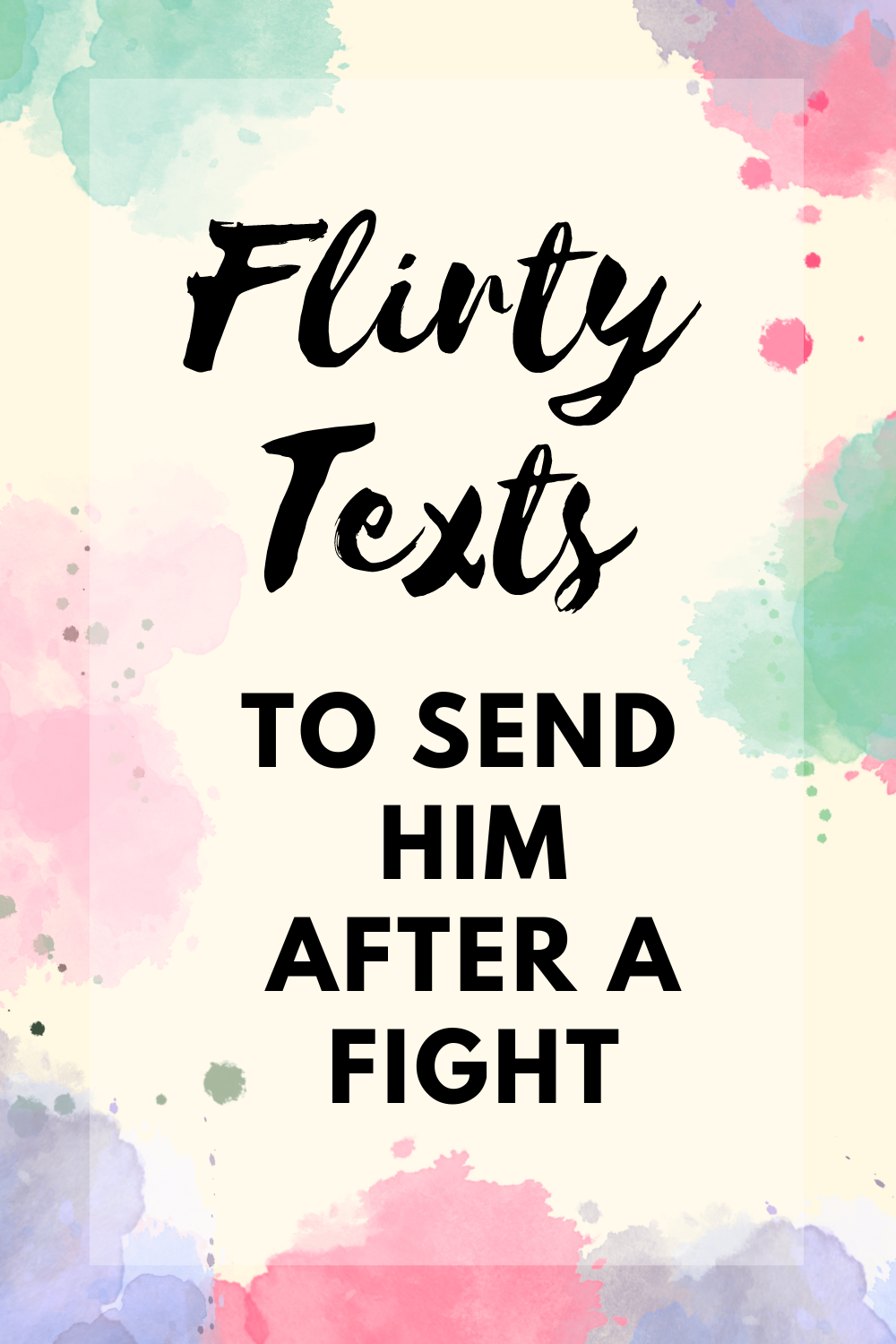 9 Flirty Text Messages To Send Him After A Fight